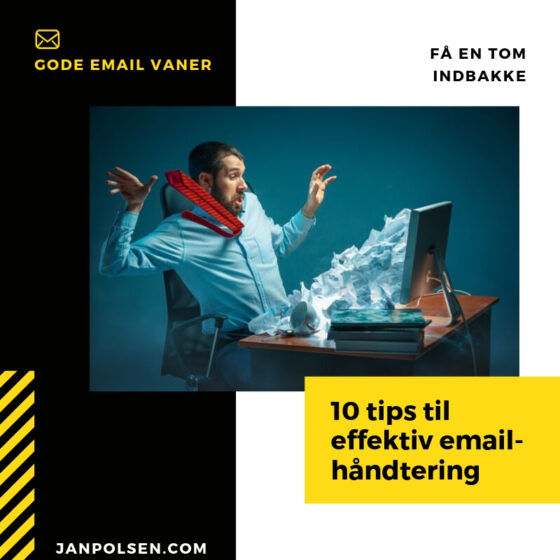 10 tips til effektiv emailhåndtering og en tom indbakke - Gode emailvaner