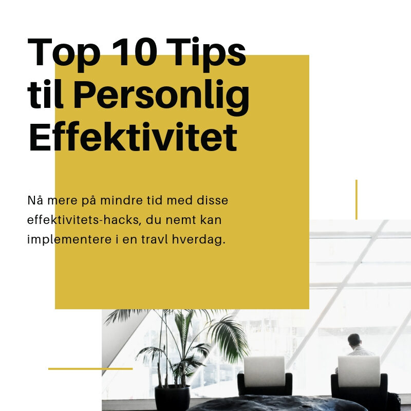 10 tips til personlig effektivitet og planlægning